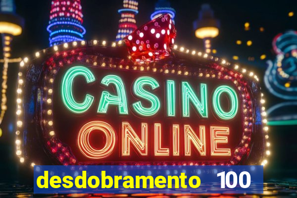 desdobramento 100 dezenas em apenas 6 jogos